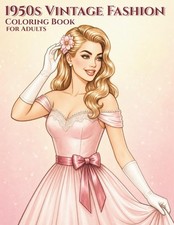 1950s Vintage Fashion Coloring Book for Adult...