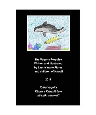 The Vaquita Porpoise: Endangered Animal Series, Laurie Waite Flores