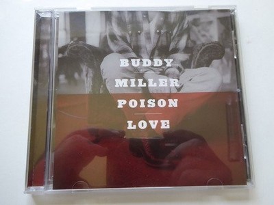 BUDDY MILLER poison love EX/EX (CD Album, Country, Hightone)