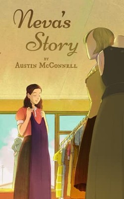 Neva's Story: A Coming-of-Age Romance Set In 1940s America by Clara Mae Smith