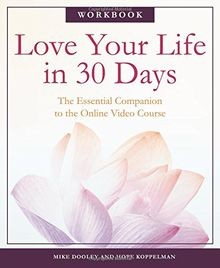 Love Your Life in 30 Days: The Essential Companion to th... | Buch | Zustand gut