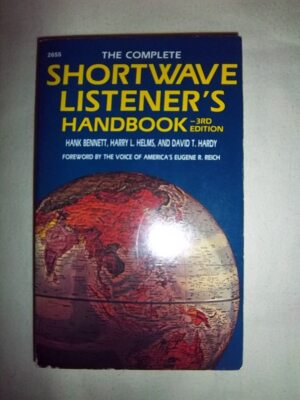 The Complete Shortwave Listener's Handbook by Hank Bennett