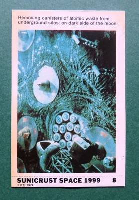 1975 Sunicrust Bread Card:  SPACE 1999 - #8  (Moving Atomic Waste on the Moon)