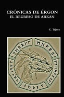 C. Tejera | CrÓNicas DE ÉRgon - EL Regreso DE Arkan | Taschenbuch | Spanisch