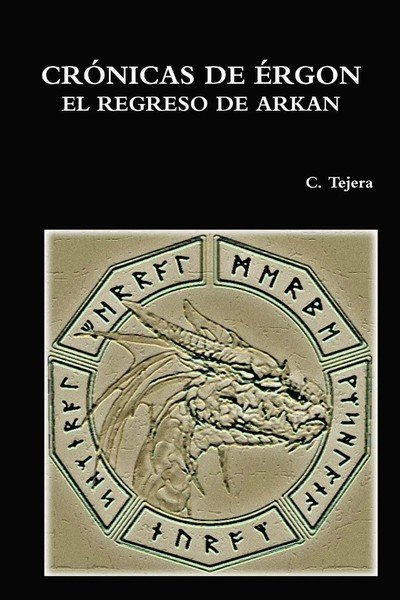 C. Tejera | CrÓNicas DE ÉRgon - EL Regreso DE Arkan | Taschenbuch | Spanisch-image
