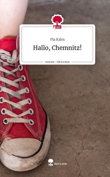 Hallo, Chemnitz!. Life Is A Story - Story.One Pia Kalm-image