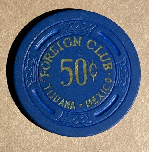 The Foreign Club Tijuana Vintage 50 Cent Casino Poker Chip TR King Large Crown