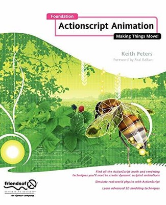 Foundation Actionscript Animation: Making Things Move!,Keith Peters