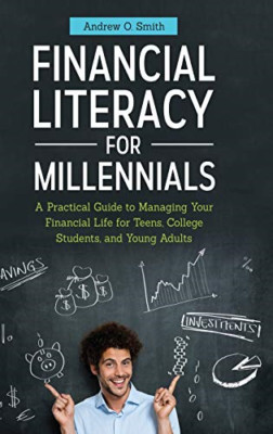 Financial Literacy for Millennials: A Practical Guide t - HardBack NEW Andrew O.