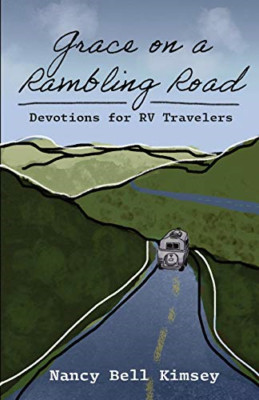 Grace on a Rambling Road: Devotions for Rv Travelers -  NEW Nancy Bell Kims 2021