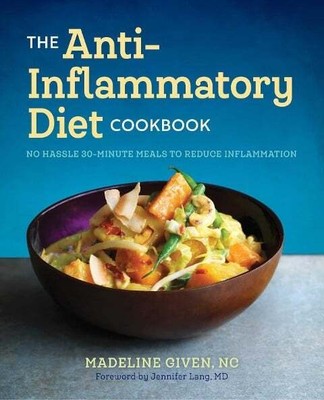 The Anti Inflammatory Diet Cookbook Given, Madeline Buch