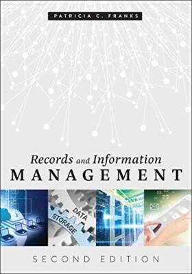 Records and Information Management - Paperback By Franks, Patricia C - GOOD
