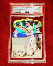 RAFAEL PALMEIRO 1995 PACIFIC GOLD CROWN #3 ORIOLES DIE-CUT FOIL PSA 10 🔥🔥