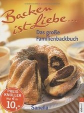 Sanella - Backen ist Liebe. Das große Familienbackbuch | Buch | Zustand sehr gut