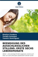 Beendigung DES Ausschliesslichen Stillens: Erste Sechs Lebensmonate Yaneisi Domi