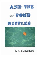 L. J. Underdue | And The Pond Ripples | Taschenbuch | Englisch (2016) | Xlibris