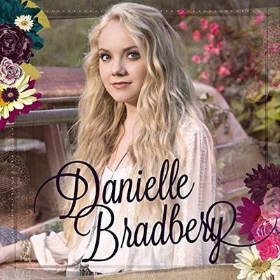 Danielle Bradbery - Danielle Bradbery - Danielle Bradbery CD IOVG The Cheap Fast