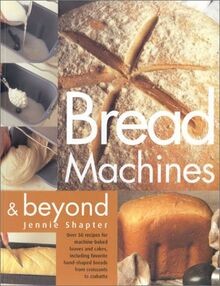 Bread Machines and Beyond von Shapter, Jennie | Buch | Zustand gut