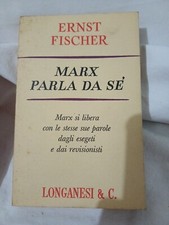 Ernst Fischer Marx Parla Da Se' Longanesi 1970
