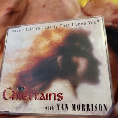 The Chieftains, Van Morrison CD 'S Single Have I Told You Lately That I Love Yo