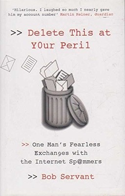 Delete This at Your Peril: One Man's Fearless Exchanges with the