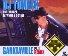 Ganxtaville Pt.III-Remix von Tatwaffe  G-Style DJ Tomekk ... | CD | Zustand gut