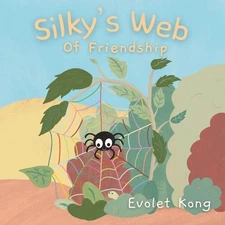 Silky's Web of Friendship: A Tale of Overcoming Fears and Finding Companionship