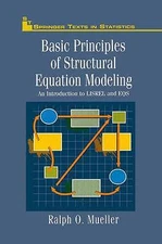 Basic Principles of Structural Equation Modeling: An Introduction to LISREL and
