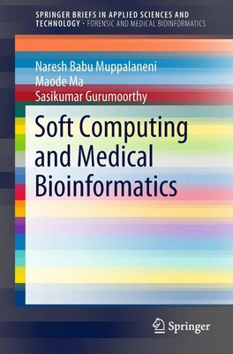 Naresh Babu Muppalaneni (u. a.) | Soft Computing and Medical Bioinformatics | ix