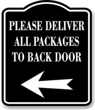 Please Deliver All Packages To Back Door Left BLACK Aluminum Composite Sign
