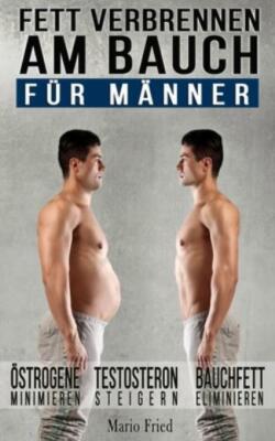 Fett Verbrennen Am Bauch - F?R M?Nner: Gezielt Abnehmen Am Bauch - Viszeral...
