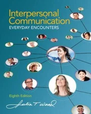 Interpersonal Communication: Everyday Encounters - Paperback - VERY GOOD