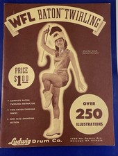 1956 WFL Baton Twirling Instruction Manual Ludwig Drum Co Marching Band