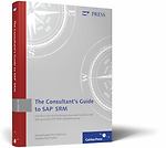 Consultant's Guide to SAP SRM by Padma Prasad Munirathinam; Ramakrishna Potluri