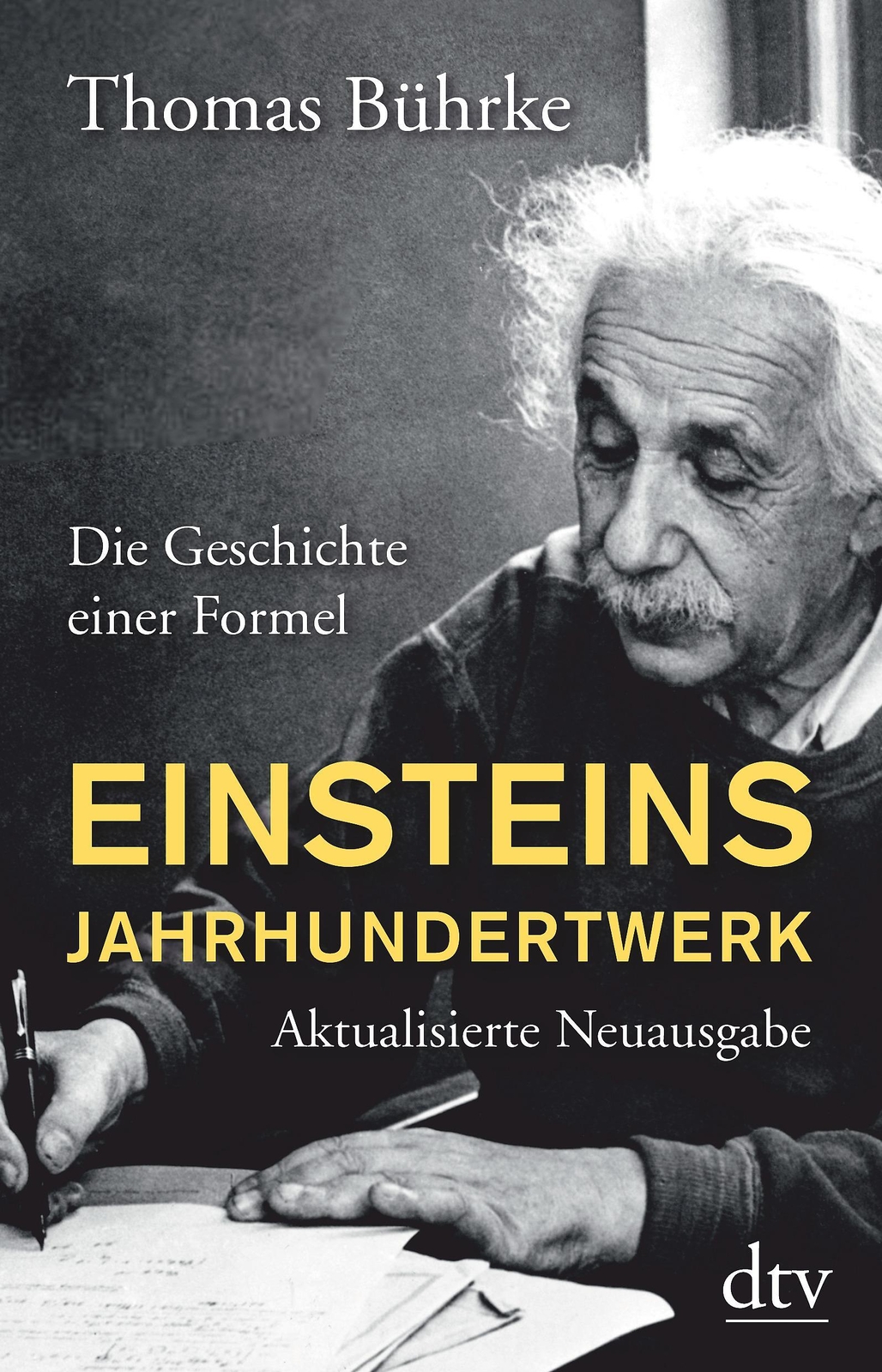 Einsteins Jahrhundertwerk | Thomas Bührke | Die Geschichte Einer