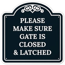 Please Make Sure Gate is Closed and Latched Black Background Sign, 8x8