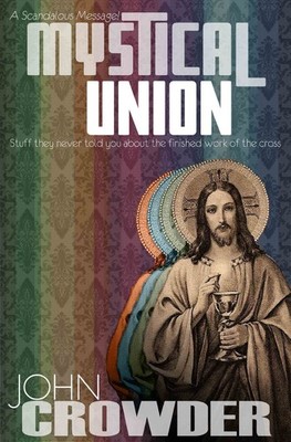 Mystical Union : Stuff they never told you about the finished work of the Cr...
