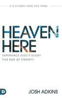 Heaven Here | It's Closer Than You Think | Josh Adkins | Buch | Gebunden | 2022