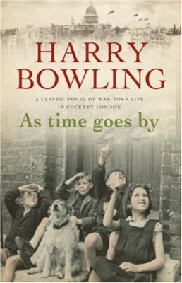 As Time Goes by By HARRY BOWLING. 9780747258827