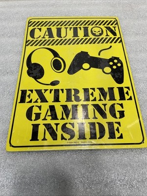 Caution Extreme Gaming Inside Metal Sign Game Room Decor 8.25  X 11.5 