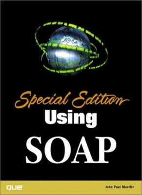 Special Edition Using Soap,John Paul Mueller- 9780789725660