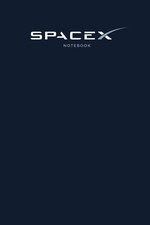 SpaceX Notebook: SpaceX , Nasa , Blank Lined Notebook , For Space Science Lovers