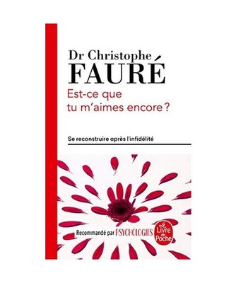 Est-ce que tu m'aimes encore ? : Se reconstruire après l'infidélité, Fauré, 