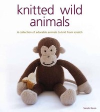 Knitted Wild Animals by Sarah Keen Paperback Book The Cheap Fast Free Post