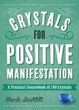 Crystals for Positive Manifestation: A Practical Sourcebook of 1