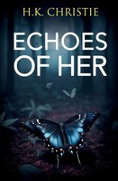 H. K. Christie | Echoes Of Her | Taschenbuch | Englisch (2024) | Keekstar Media