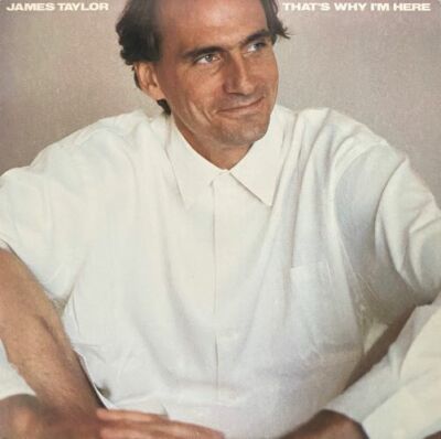 James Taylor-That's Why I'm Here