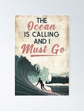 Surfing The Ocean Is Calling I Must Go Poster, Summer Poster, Ocean Print