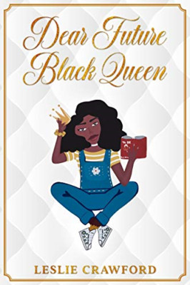 Dear Future Black Queen - Paperback NEW Crawford, Lesli 01/05/2020