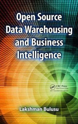 Open Source Data Warehousing and Business Intelligence, Bulusu, Lakshman, 978143